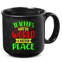 Teachers Make The World A Better Place 15oz Campfire Ceramic Mug