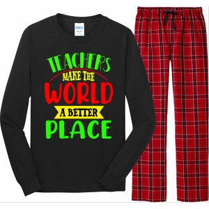 Teachers Make The World A Better Place Long Sleeve Pajama Set