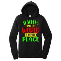 Teachers Make The World A Better Place Women's Pullover Hoodie