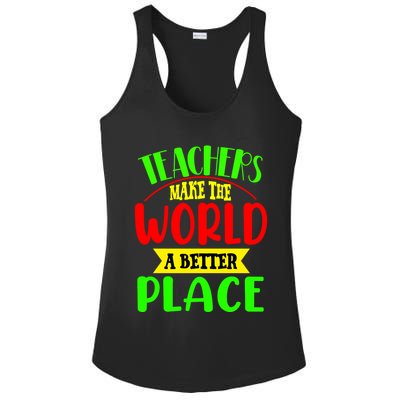 Teachers Make The World A Better Place Ladies PosiCharge Competitor Racerback Tank