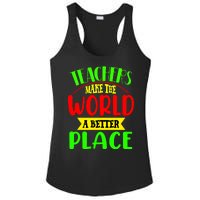 Teachers Make The World A Better Place Ladies PosiCharge Competitor Racerback Tank