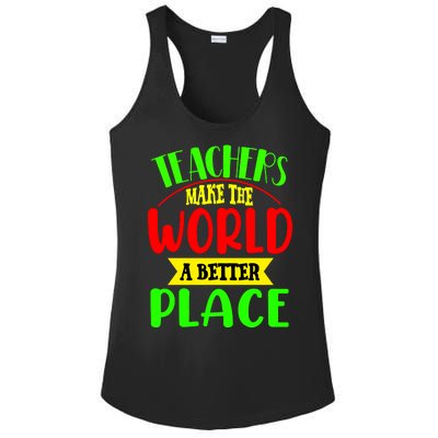 Teachers Make The World A Better Place Ladies PosiCharge Competitor Racerback Tank