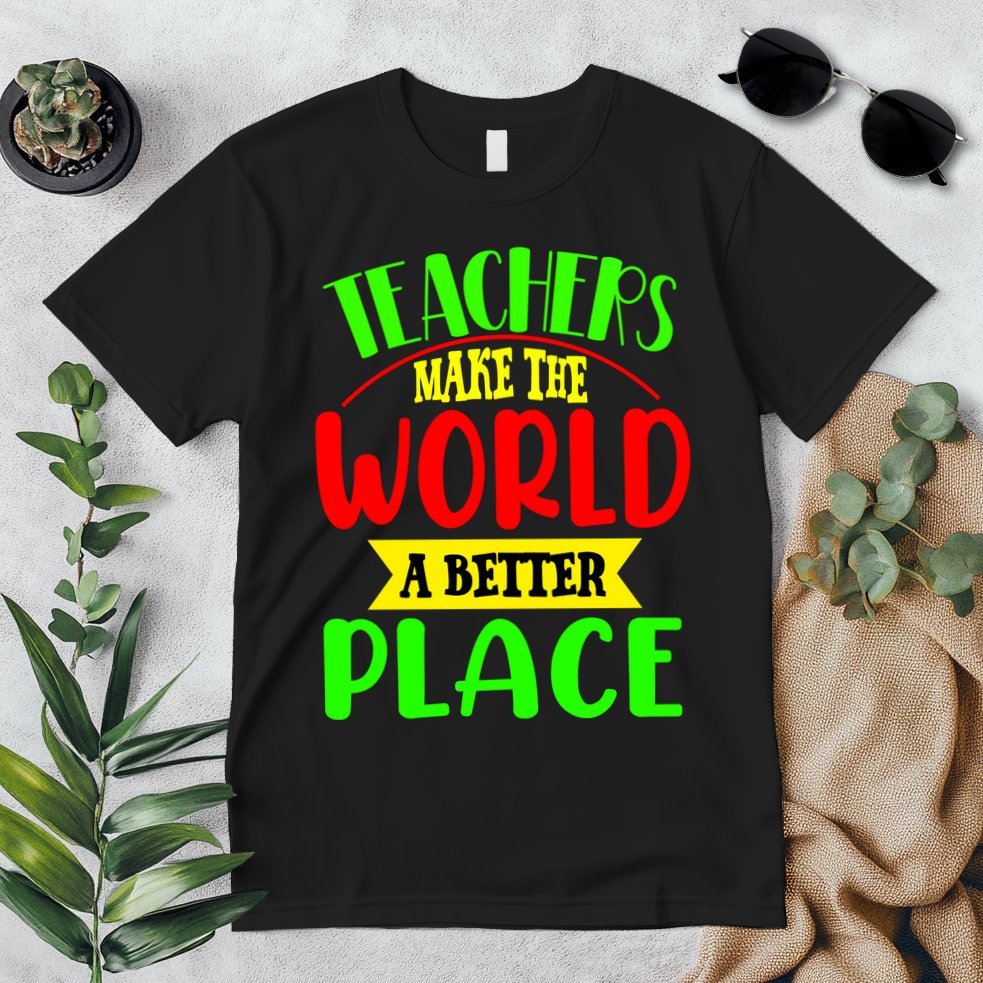 Teachers Make The World A Better Place Premium T-Shirt