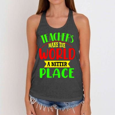 Teachers Make The World A Better Place Women's Knotted Racerback Tank