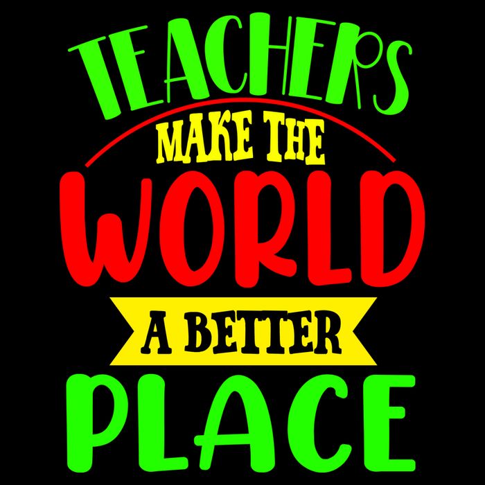 Teachers Make The World A Better Place Kids T-Shirt