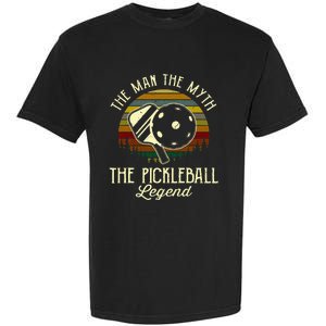 The Man The Myth The Pickleball Legend Garment-Dyed Heavyweight T-Shirt