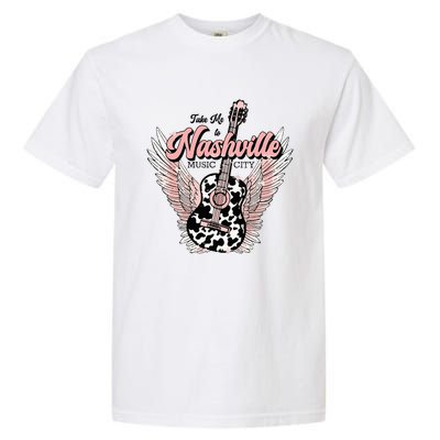 Take Me To Nashville Nashville Tennessee Garment-Dyed Heavyweight T-Shirt