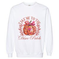 Take Me To The Pumpkin Patch Garment-Dyed Sweatshirt