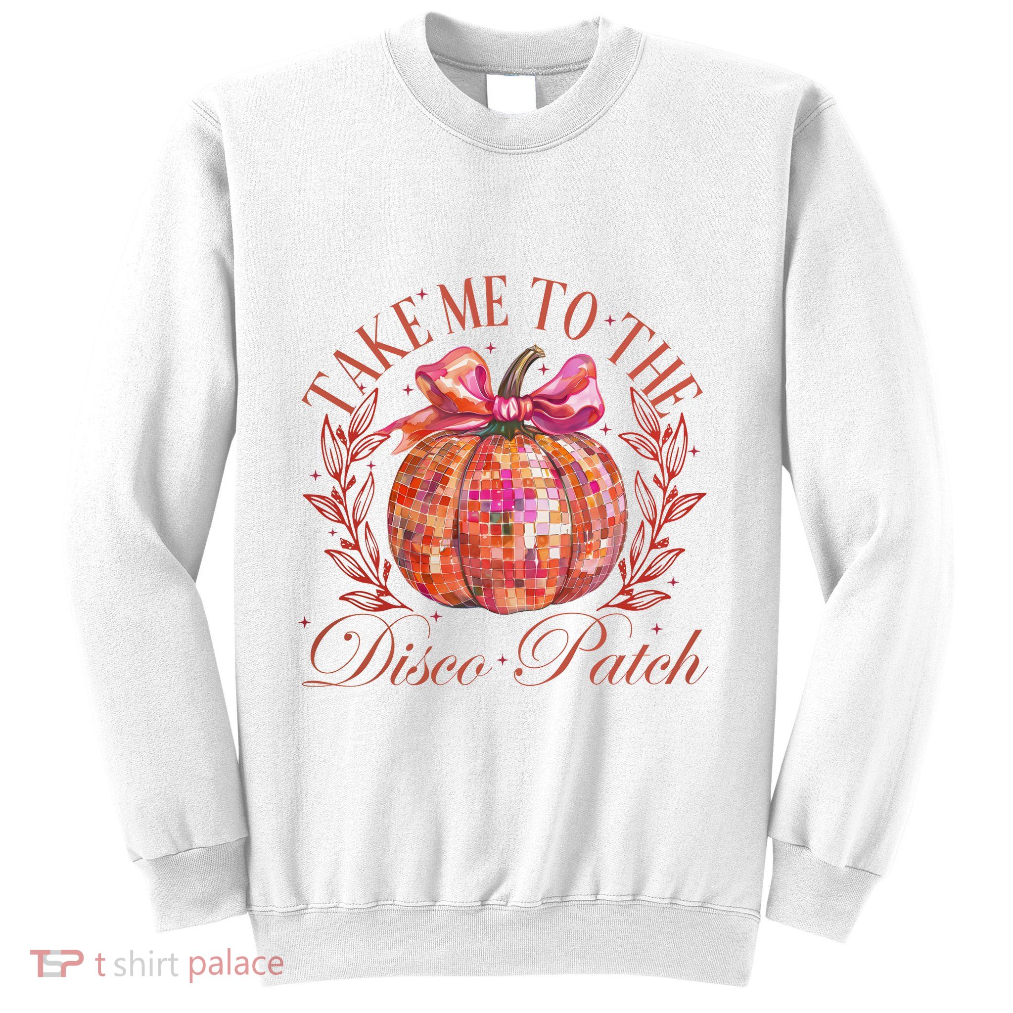 Take Me To The Pumpkin Patch Sweatshirt