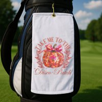 Take Me To The Pumpkin Patch Golf Towel