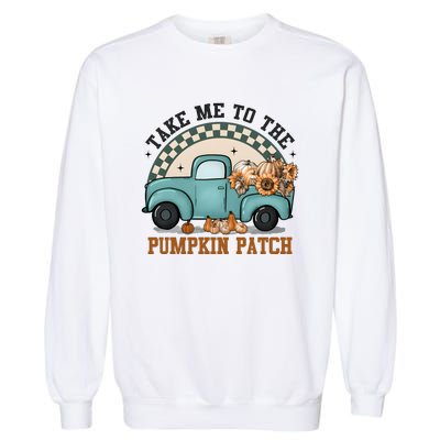 Take Me To The Pumpkin Patch Garment-Dyed Sweatshirt