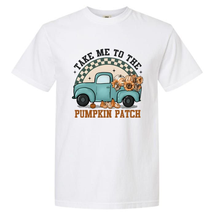 Take Me To The Pumpkin Patch Garment-Dyed Heavyweight T-Shirt