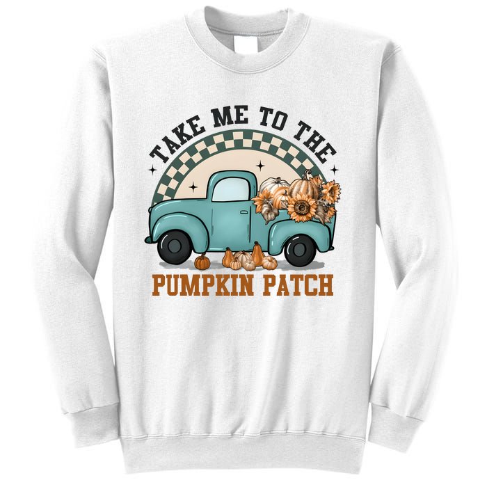 Take Me To The Pumpkin Patch Sweatshirt