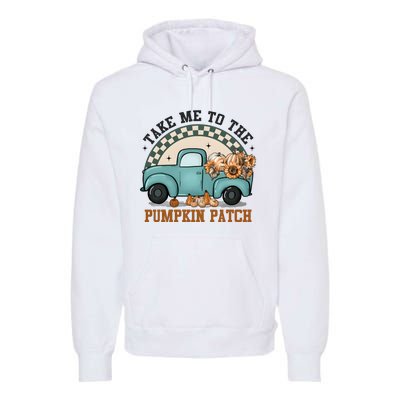 Take Me To The Pumpkin Patch Premium Hoodie