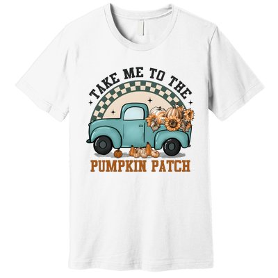 Take Me To The Pumpkin Patch Premium T-Shirt