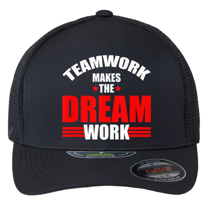 Teamwork Makes The Dream Work Team Crew Building Flexfit Unipanel Trucker Cap