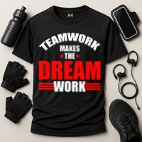 Teamwork Makes The Dream Work Team Crew Building Performance Shirt