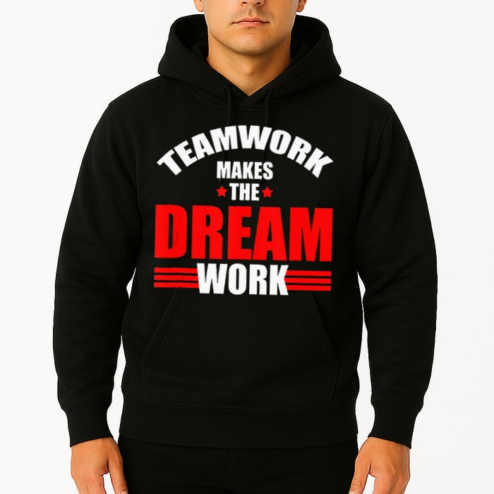 Teamwork Makes The Dream Work Team Crew Building Hoodie