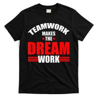 Teamwork Makes The Dream Work Team Crew Building T-Shirt