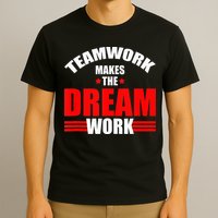 Teamwork Makes The Dream Work Team Crew Building T-Shirt