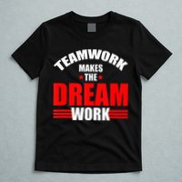 Teamwork Makes The Dream Work Team Crew Building T-Shirt