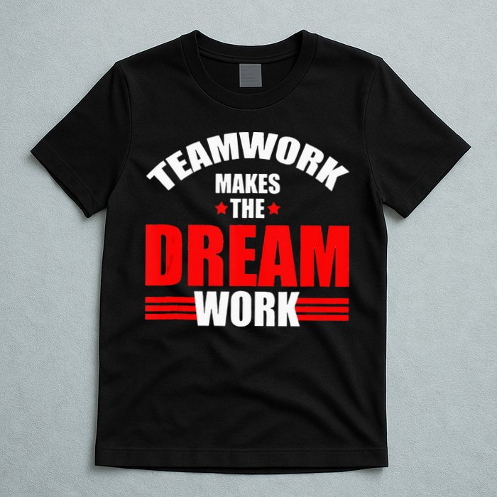 Teamwork Makes The Dream Work Team Crew Building T-Shirt