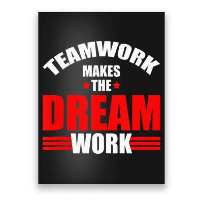 Teamwork Makes The Dream Work Team Crew Building Poster
