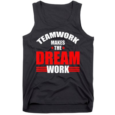 Teamwork Makes The Dream Work Team Crew Building Tank Top