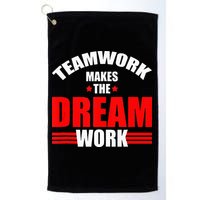 Teamwork Makes The Dream Work Team Crew Building Golf Towel