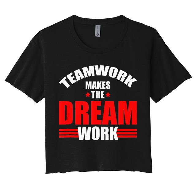 Teamwork Makes The Dream Work Team Crew Building Crop Top