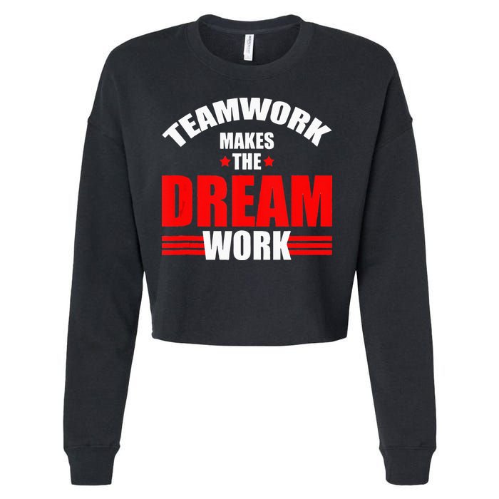 Teamwork Makes The Dream Work Team Crew Building Cropped Pullover Crew