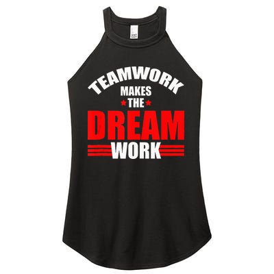 Teamwork Makes The Dream Work Team Crew Building Women's Perfect Tri Rocker Tank