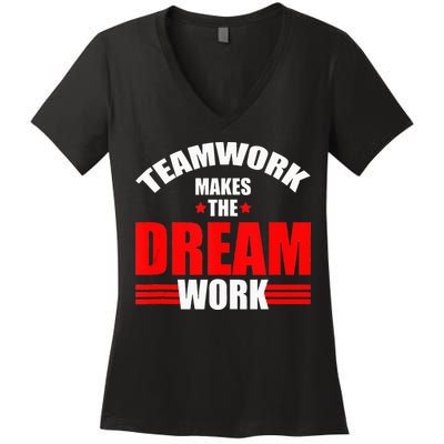 Teamwork Makes The Dream Work Team Crew Building Women's V-Neck T-Shirt