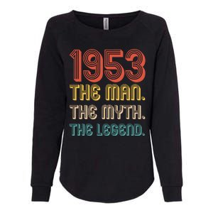 The Man The Myth The Legend 1953 70th Birthday Womens California Wash Sweatshirt