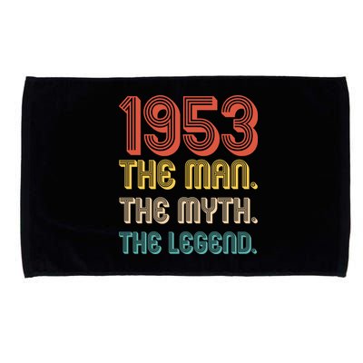 The Man The Myth The Legend 1953 70th Birthday Microfiber Hand Towel