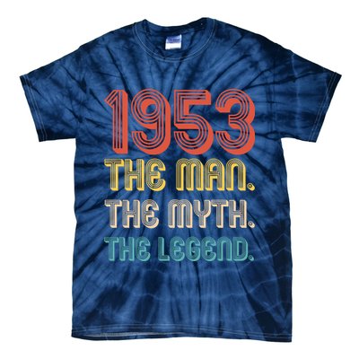 The Man The Myth The Legend 1953 70th Birthday Tie-Dye T-Shirt