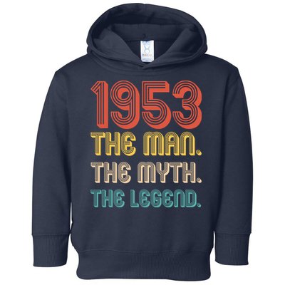 The Man The Myth The Legend 1953 70th Birthday Toddler Hoodie