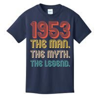 The Man The Myth The Legend 1953 70th Birthday Kids T-Shirt