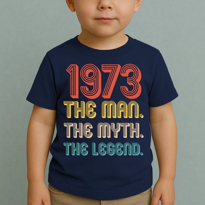 The Man The Myth The Legend 1973 50th Birthday Toddler T-Shirt