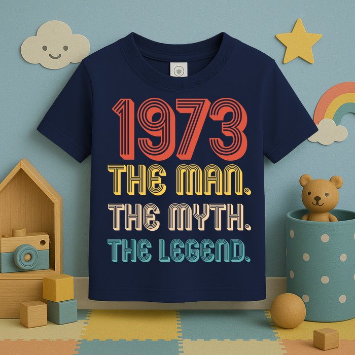 The Man The Myth The Legend 1973 50th Birthday Toddler T-Shirt