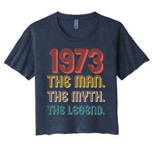 The Man The Myth The Legend 1973 50th Birthday Women's Crop Top Tee