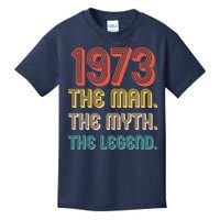 The Man The Myth The Legend 1973 50th Birthday Kids T-Shirt