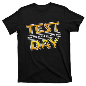 Testing May The Skills Be With You School Teacher T-Shirt