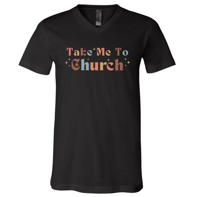 Take Me To Church Christian V-Neck T-Shirt