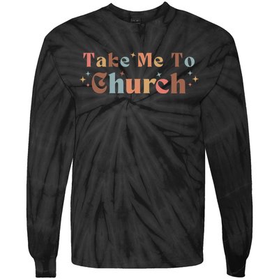 Take Me To Church Christian Tie-Dye Long Sleeve Shirt