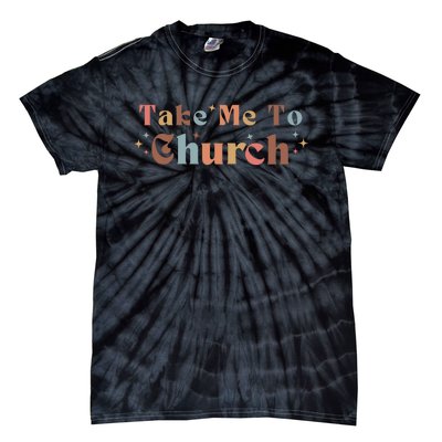 Take Me To Church Christian Tie-Dye T-Shirt