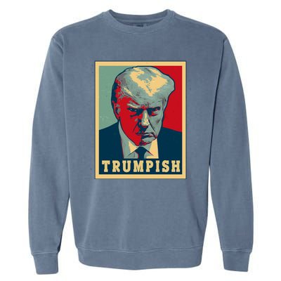 Trumpish Mugshot Vintage Poster Garment-Dyed Sweatshirt