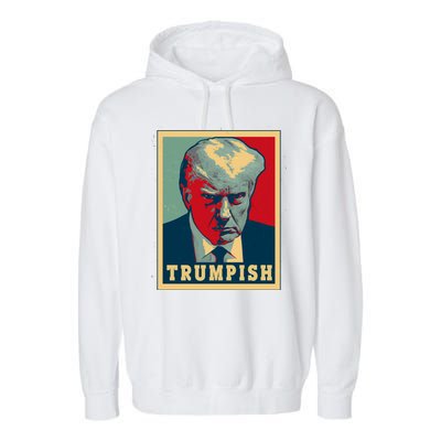 Trumpish Mugshot Vintage Poster Garment-Dyed Fleece Hoodie