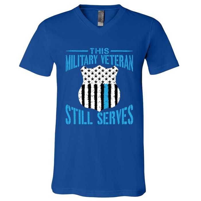 This Military Veteran Still Serves Gift Police Officer Gift V-Neck T-Shirt