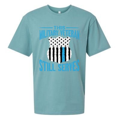 This Military Veteran Still Serves Gift Police Officer Gift Sueded Cloud Jersey T-Shirt